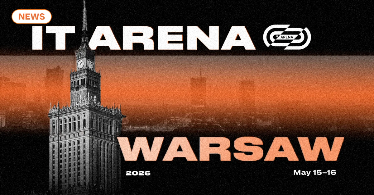 $5 млн інвестицій і понад 150 інвесторів: відкрито приймання заявок на IT Arena Warsaw